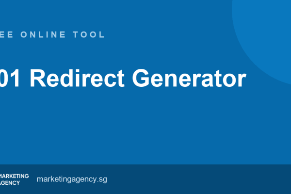 301 Redirect Generator — free online tool by Marketing Agency Singapore