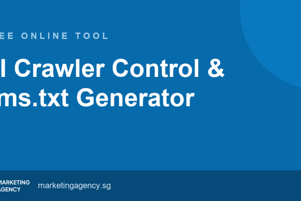 AI Crawler Control & llms.txt Generator — free online tool by Marketing Agency Singapore