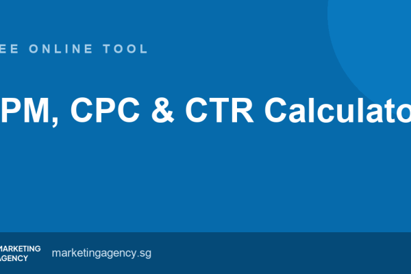 CPM, CPC & CTR Calculator — free online tool by Marketing Agency Singapore