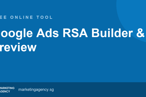 Google Ads RSA Builder & Preview — free online tool by Marketing Agency Singapore