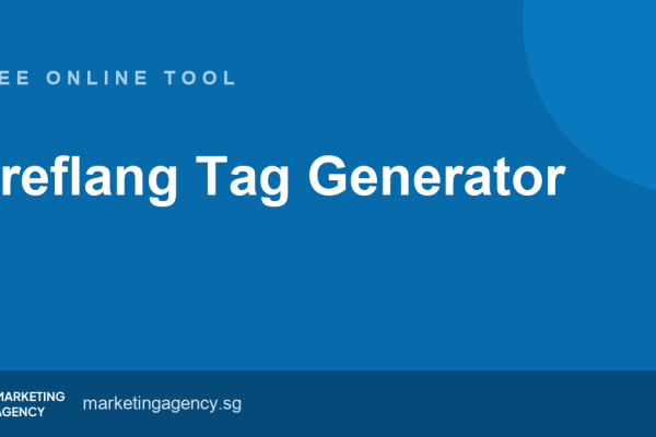 Hreflang Tag Generator — free online tool by Marketing Agency Singapore