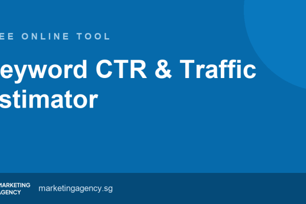 Keyword CTR & Traffic Estimator — free online tool by Marketing Agency Singapore