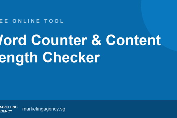 Word Counter & Content Length Checker — free online tool by Marketing Agency Singapore