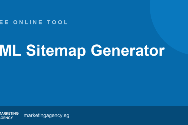 XML Sitemap Generator — free online tool by Marketing Agency Singapore